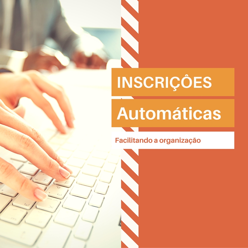 Inscrições automáticas: menos um problema para o organizador